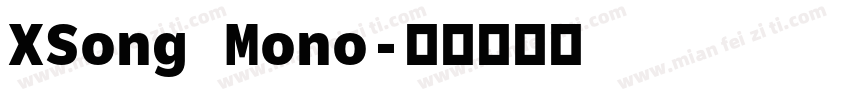XSong Mono字体转换